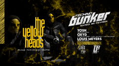 Techno bunker w: yellowdheads fb